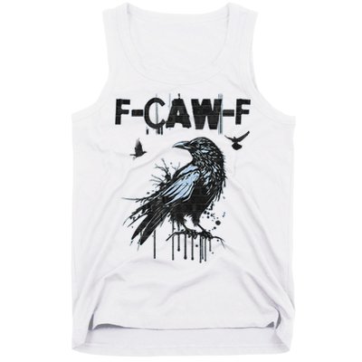  Funny F-CAW-F Crow Grunge Adult Humor Graphic  Tank Top