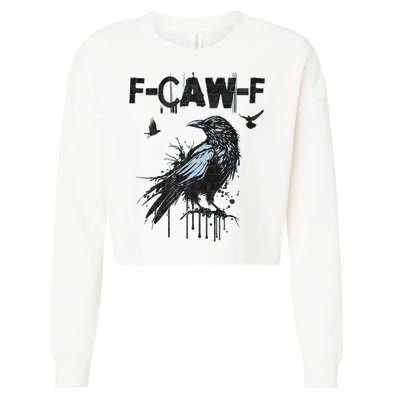  Funny F-CAW-F Crow Grunge Adult Humor Graphic  Cropped Pullover Crew
