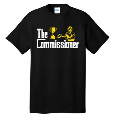 Fantasy Football Commissioner Fantasy Football Commish Tall T-Shirt