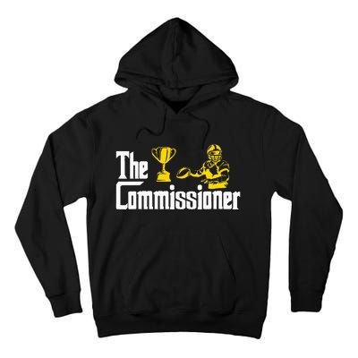 Fantasy Football Commissioner Fantasy Football Commish Tall Hoodie