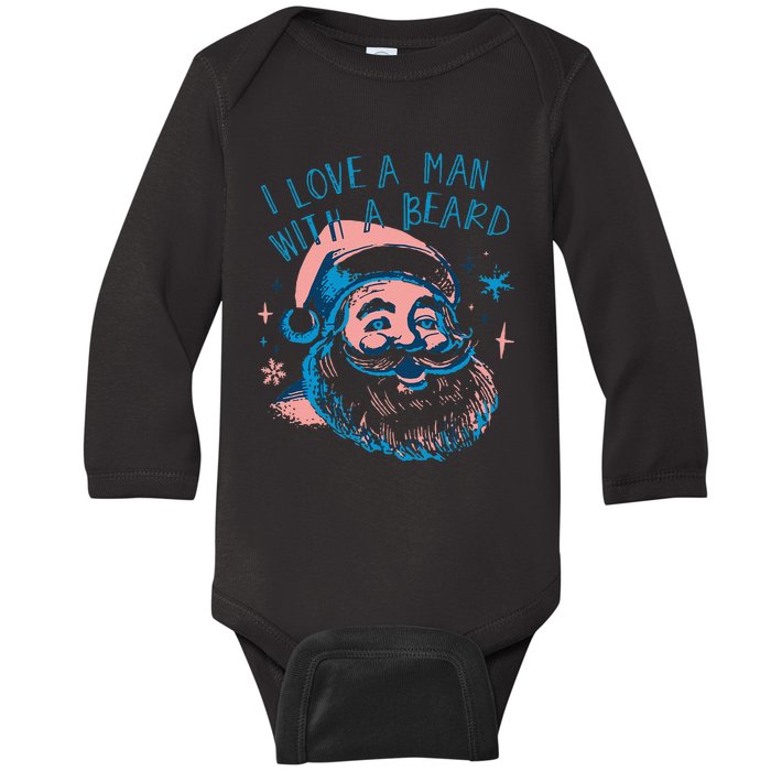 Funny Funny Christmas I Love A Man With A Beard Gift Baby Long Sleeve Bodysuit