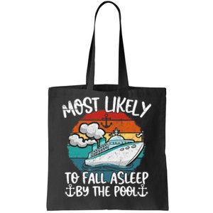 Funny Family Cruise Most Likely To Fall Asleep Be The Pool Tote Bag