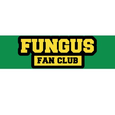 Fungus Fan Club Bumper Sticker