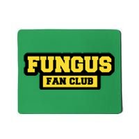 Fungus Fan Club Mousepad