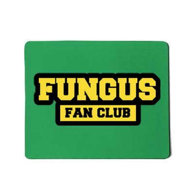 Fungus Fan Club Mousepad