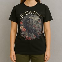 Funny F Caw F Raven Bird Saying Graphic T-Shirt
