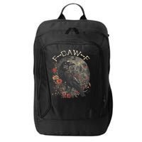 Funny F Caw F Raven Bird Saying Graphic City Backpack