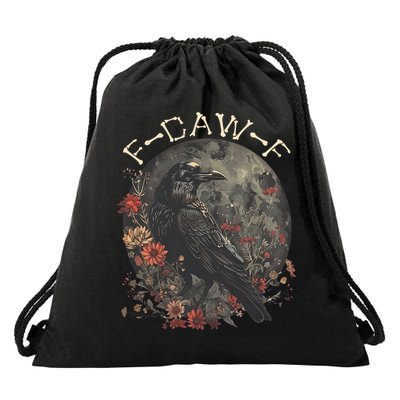 Funny F Caw F Raven Bird Saying Graphic Drawstring Bag