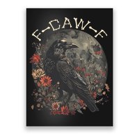 Funny F Caw F Raven Bird Saying Graphic Poster