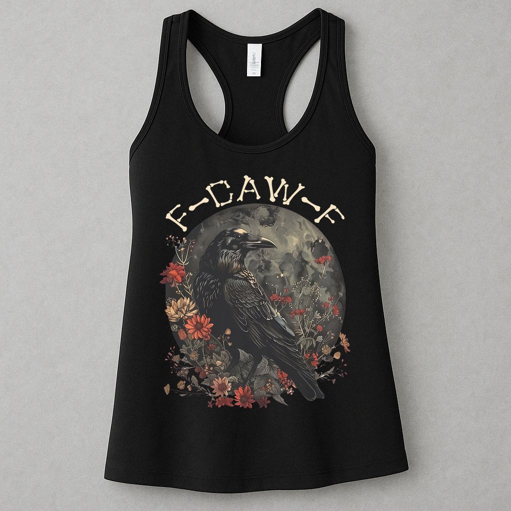 Funny F Caw F Raven Bird Saying Graphic Womens Tank Top
