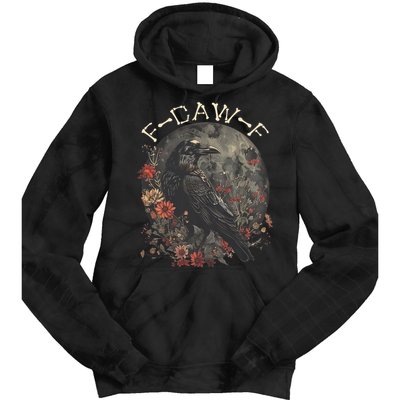 Funny F Caw F Raven Bird Saying Graphic Tie Dye Hoodie