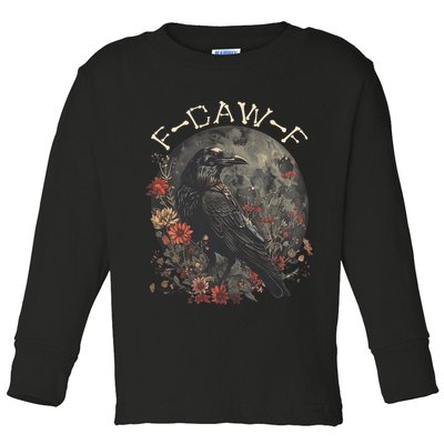 Funny F Caw F Raven Bird Saying Graphic Toddler Long Sleeve Shirt