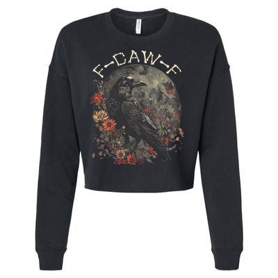 Funny F Caw F Raven Bird Saying Graphic Cropped Pullover Crew