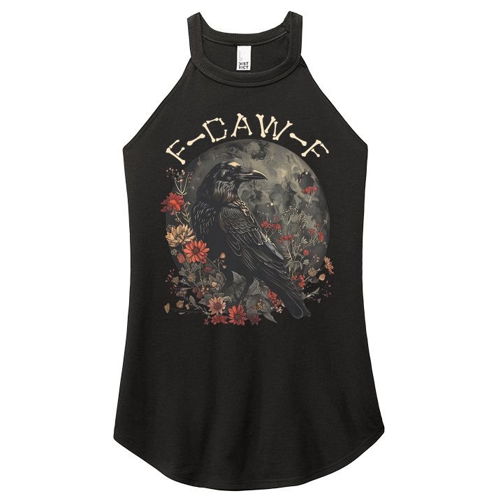 Funny F Caw F Raven Bird Saying Graphic Women's Perfect Tri Rocker Tank