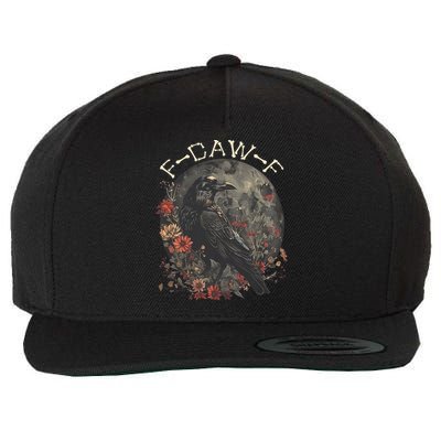 Funny F Caw F Raven Bird Saying Graphic Wool Snapback Cap