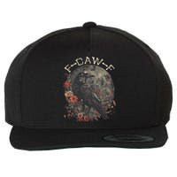 Funny F Caw F Raven Bird Saying Graphic Wool Snapback Cap