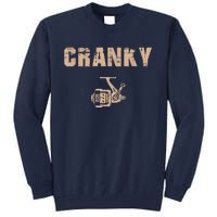 Funny Fishing  Cranky Fishing Reel Tall Sweatshirt