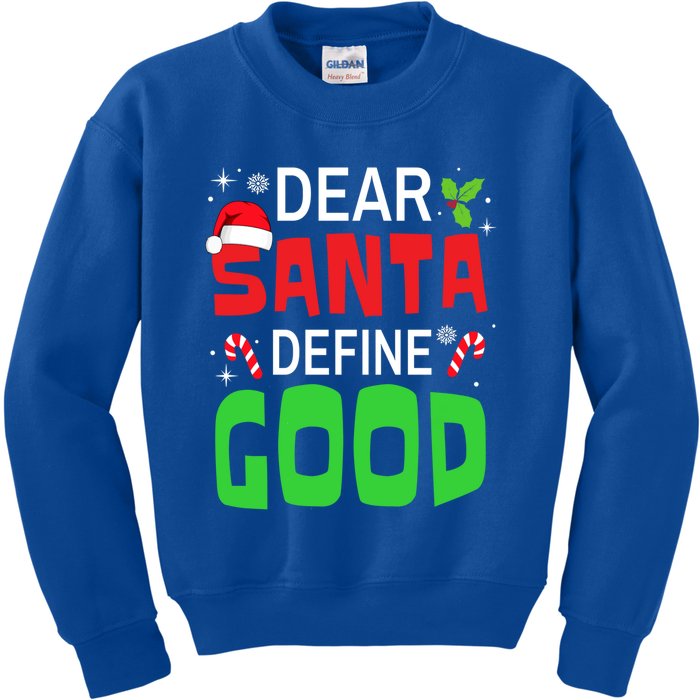 Funny Family Christmas Squad Dear Santa Define Good Cute Gift Kids Sweatshirt