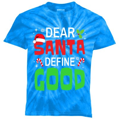 Funny Family Christmas Squad Dear Santa Define Good Cute Gift Kids Tie-Dye T-Shirt