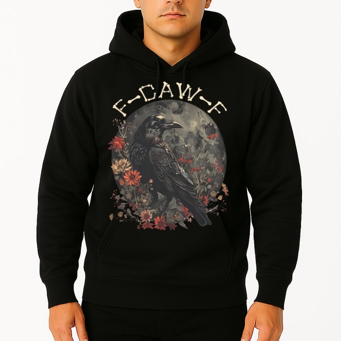 Funny F Caw F Raven Bird Saying Graphic Hoodie