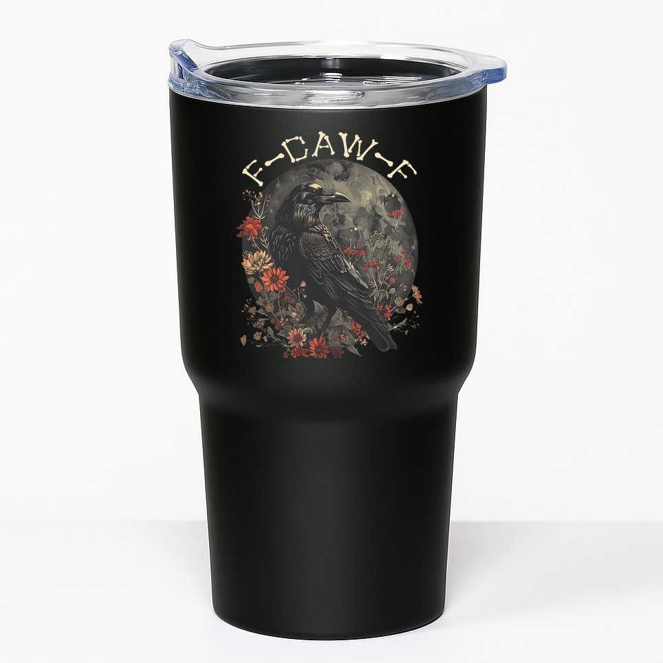 Funny F Caw F Raven Bird Saying Graphic Tumbler