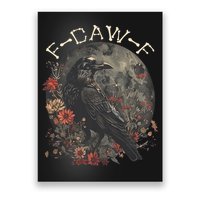 Funny F Caw F Raven Bird Saying Graphic Poster