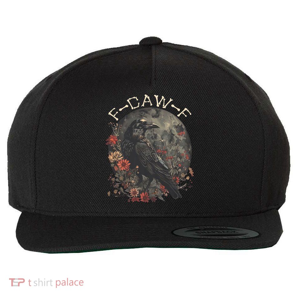 Funny F Caw F Raven Bird Saying Graphic Wool Snapback Cap