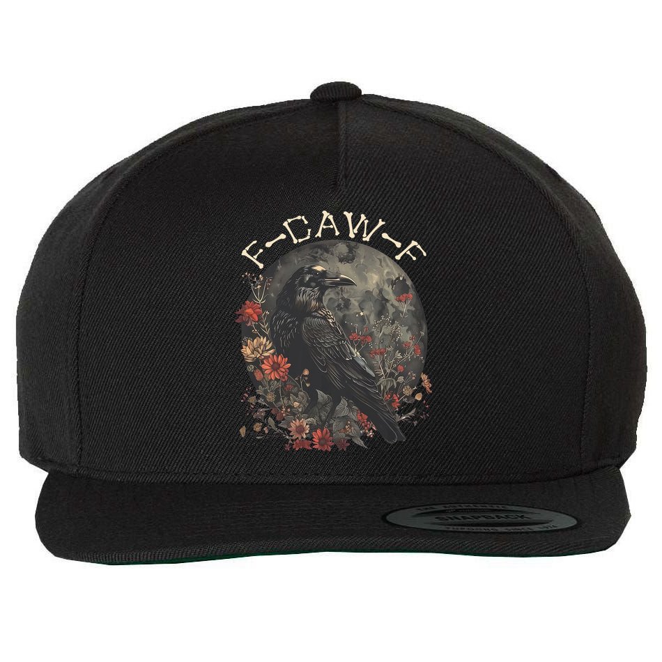 Funny F Caw F Raven Bird Saying Graphic Wool Snapback Cap
