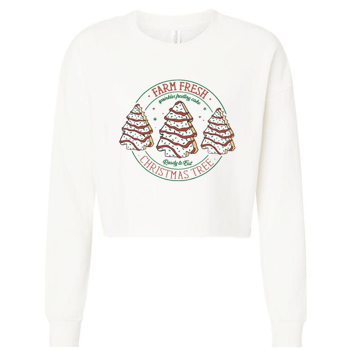 Farm Fresh Christmas Tree Cakes Merry Christmas Foodie Cropped Pullover Crew