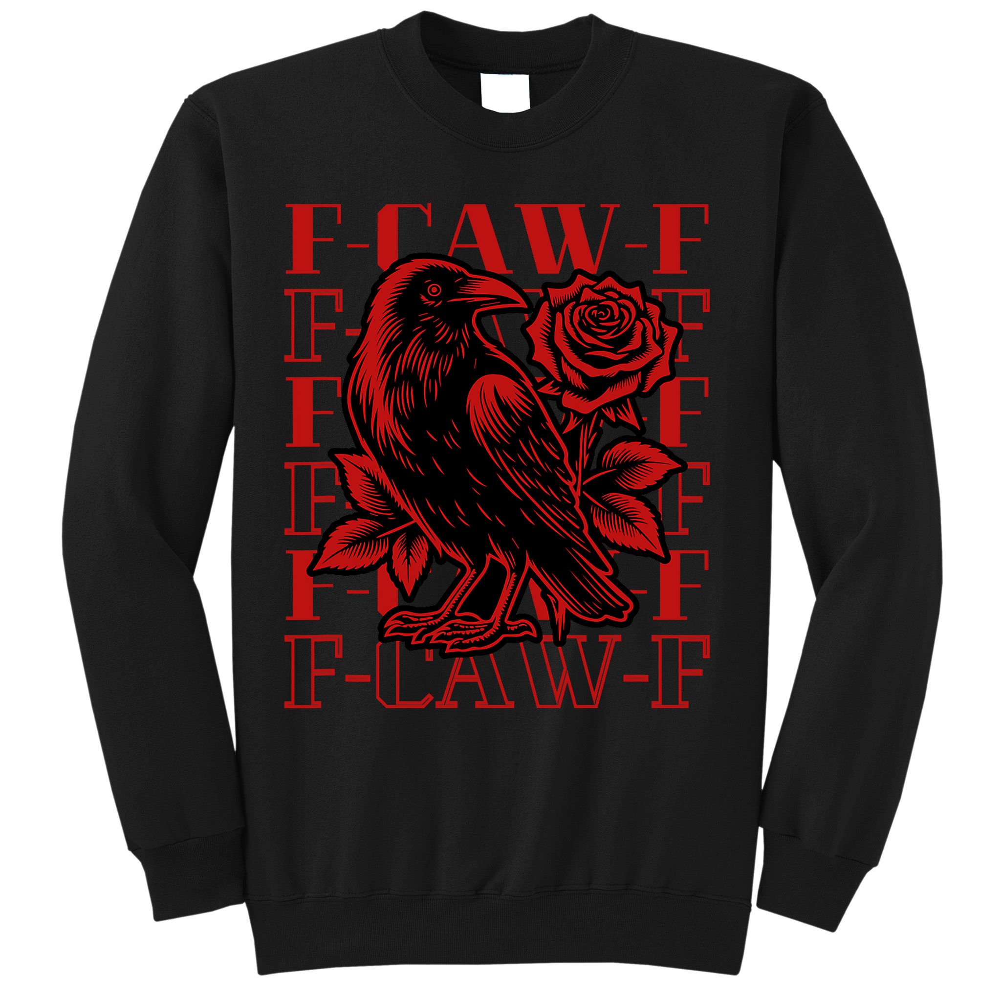Funny F-Caw-F Crow Black Crow, F-Caw-F Black Bird Sweatshirt