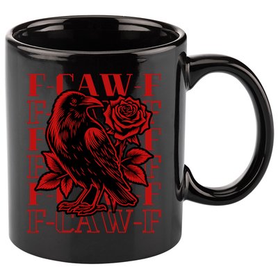 Funny F-Caw-F Crow Black Crow, F-Caw-F Black Bird 11oz C Handle Ceramic Mug