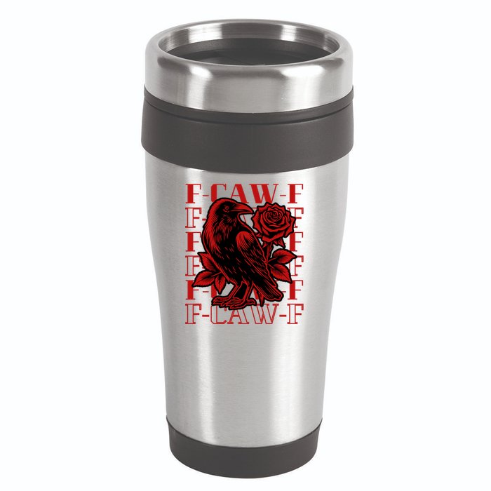 Funny F-Caw-F Crow Black Crow, F-Caw-F Black Bird 16oz Travel Tumbler