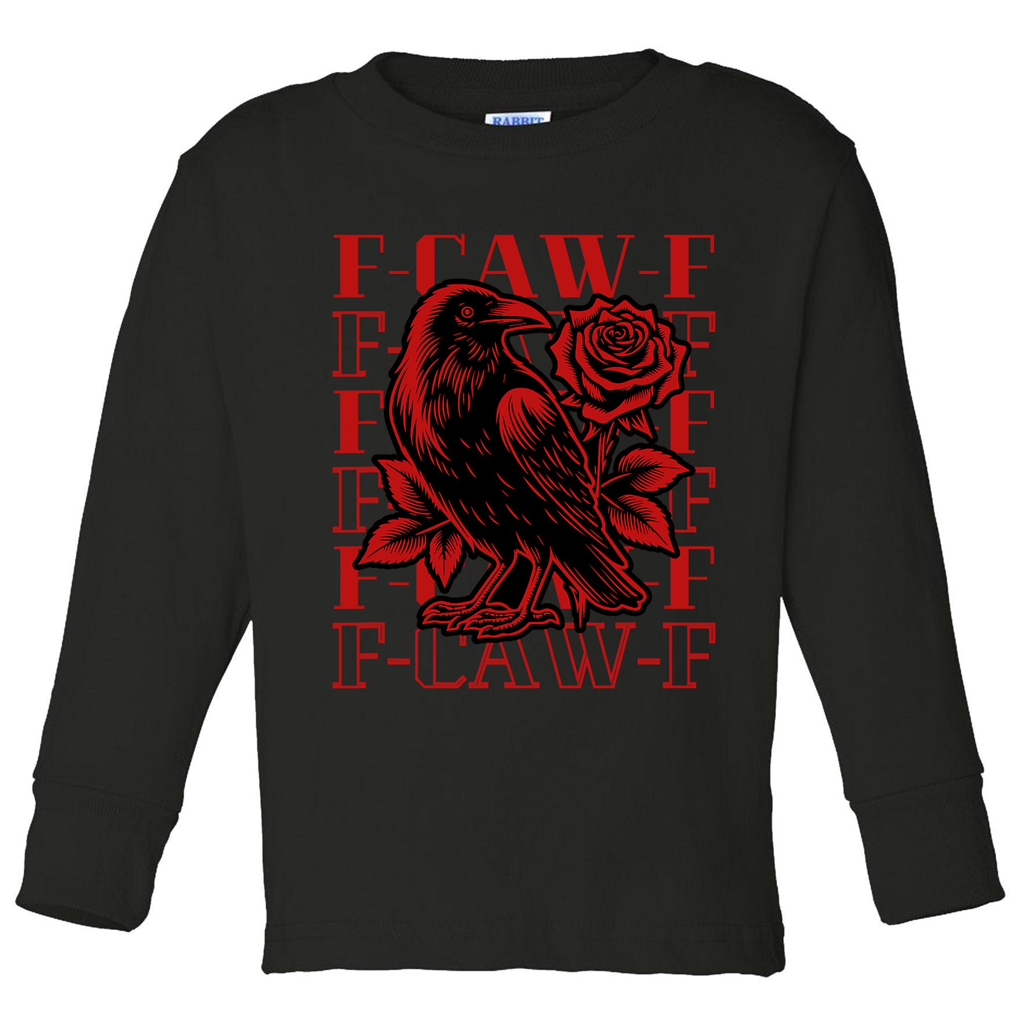 Funny F-Caw-F Crow Black Crow, F-Caw-F Black Bird Toddler Long Sleeve Shirt