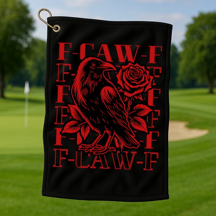 Funny F-Caw-F Crow Black Crow, F-Caw-F Black Bird Golf Towel