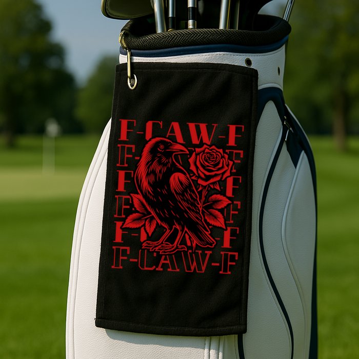 Funny F-Caw-F Crow Black Crow, F-Caw-F Black Bird Golf Towel