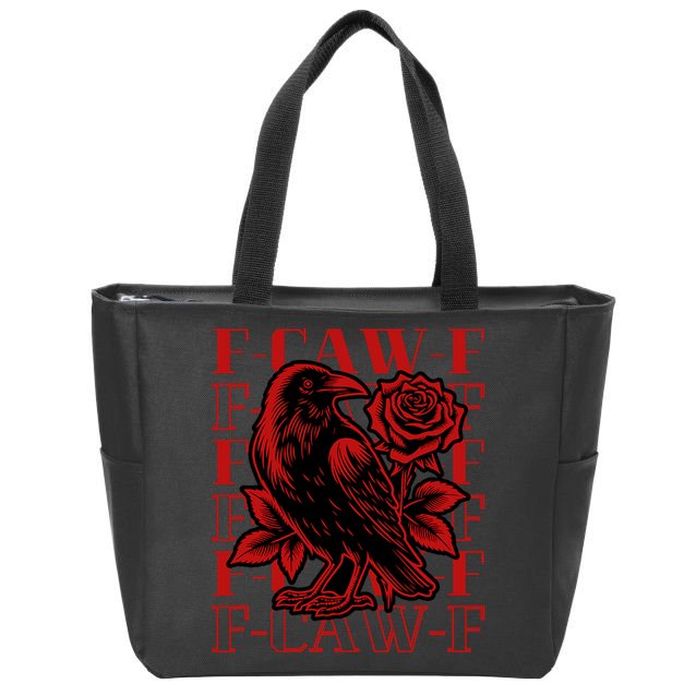 Funny F-Caw-F Crow Black Crow, F-Caw-F Black Bird Zip Tote Bag