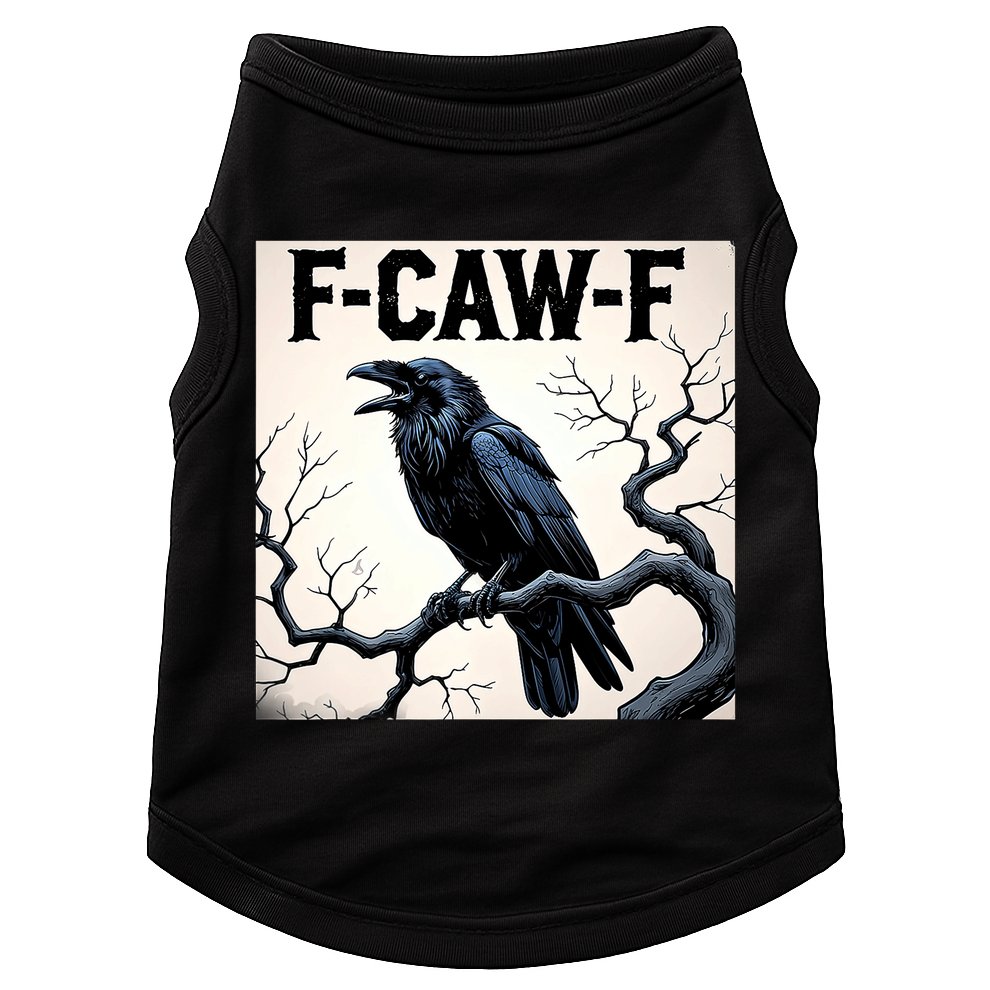 Funny F-Caw-F Crow Doggie Tank