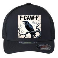 Funny F-Caw-F Crow Flexfit Unipanel Trucker Cap