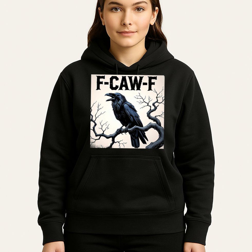 Funny F-Caw-F Crow Hoodie