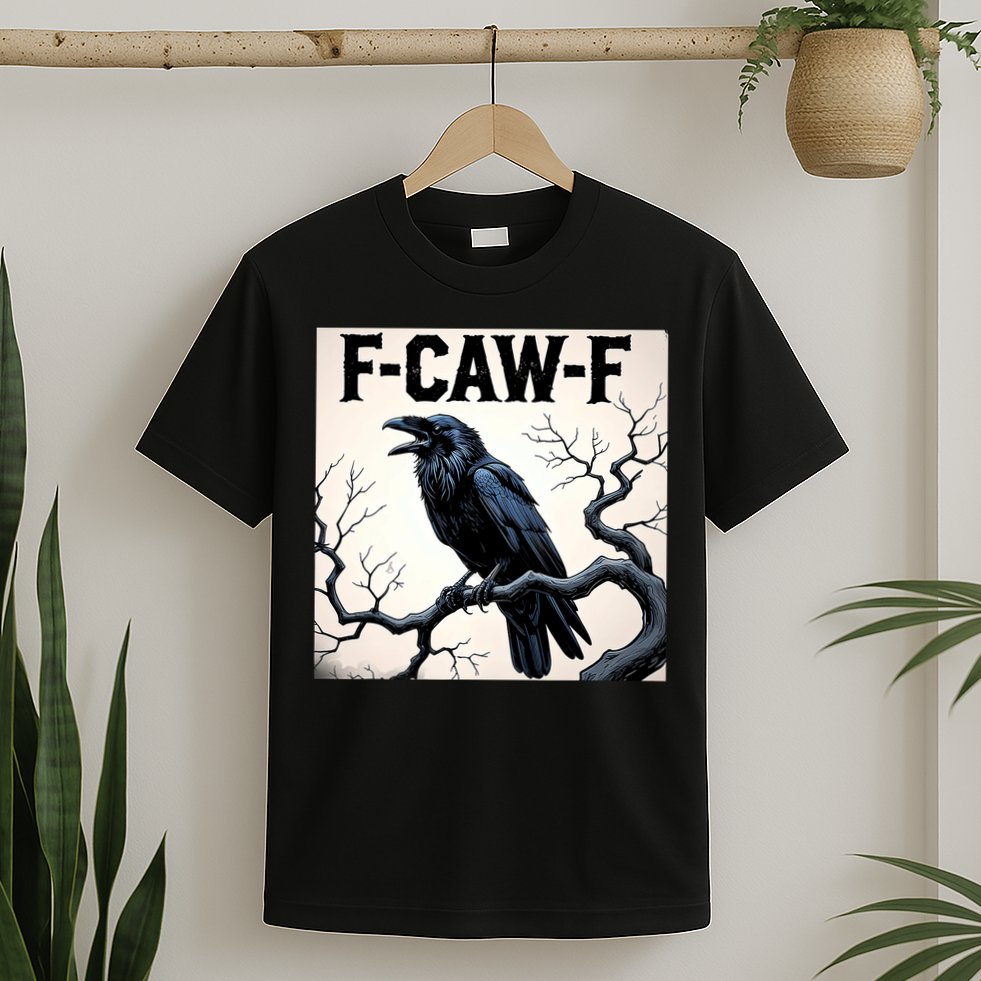 Funny F-Caw-F Crow T-Shirt