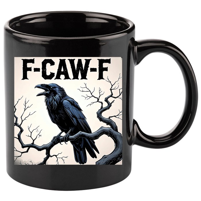 Funny F-Caw-F Crow 11oz C Handle Ceramic Mug