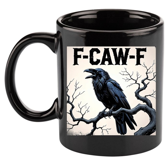 Funny F-Caw-F Crow 11oz C Handle Ceramic Mug