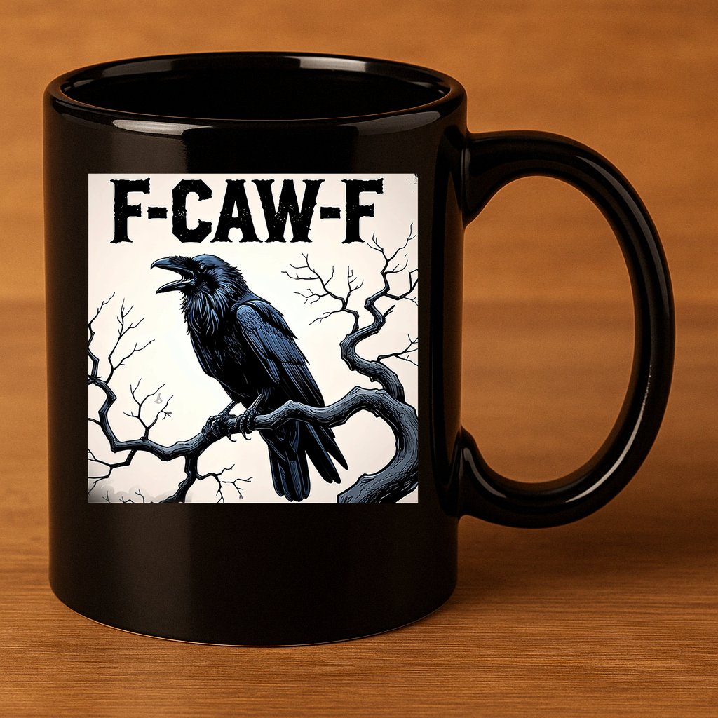 Funny F-Caw-F Crow 11oz C Handle Ceramic Mug