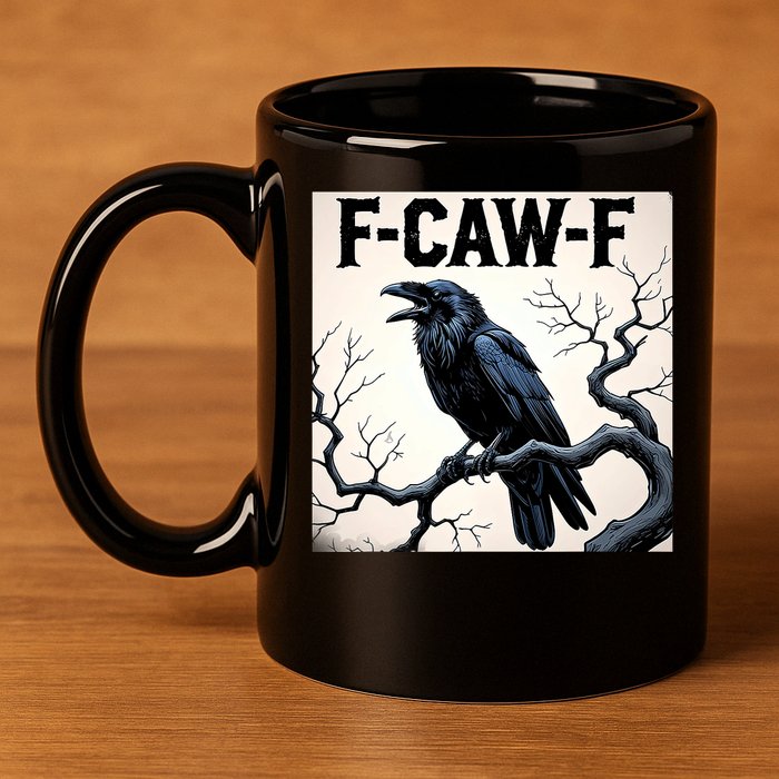Funny F-Caw-F Crow 11oz C Handle Ceramic Mug