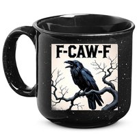 Funny F-Caw-F Crow 15oz Campfire Ceramic Mug
