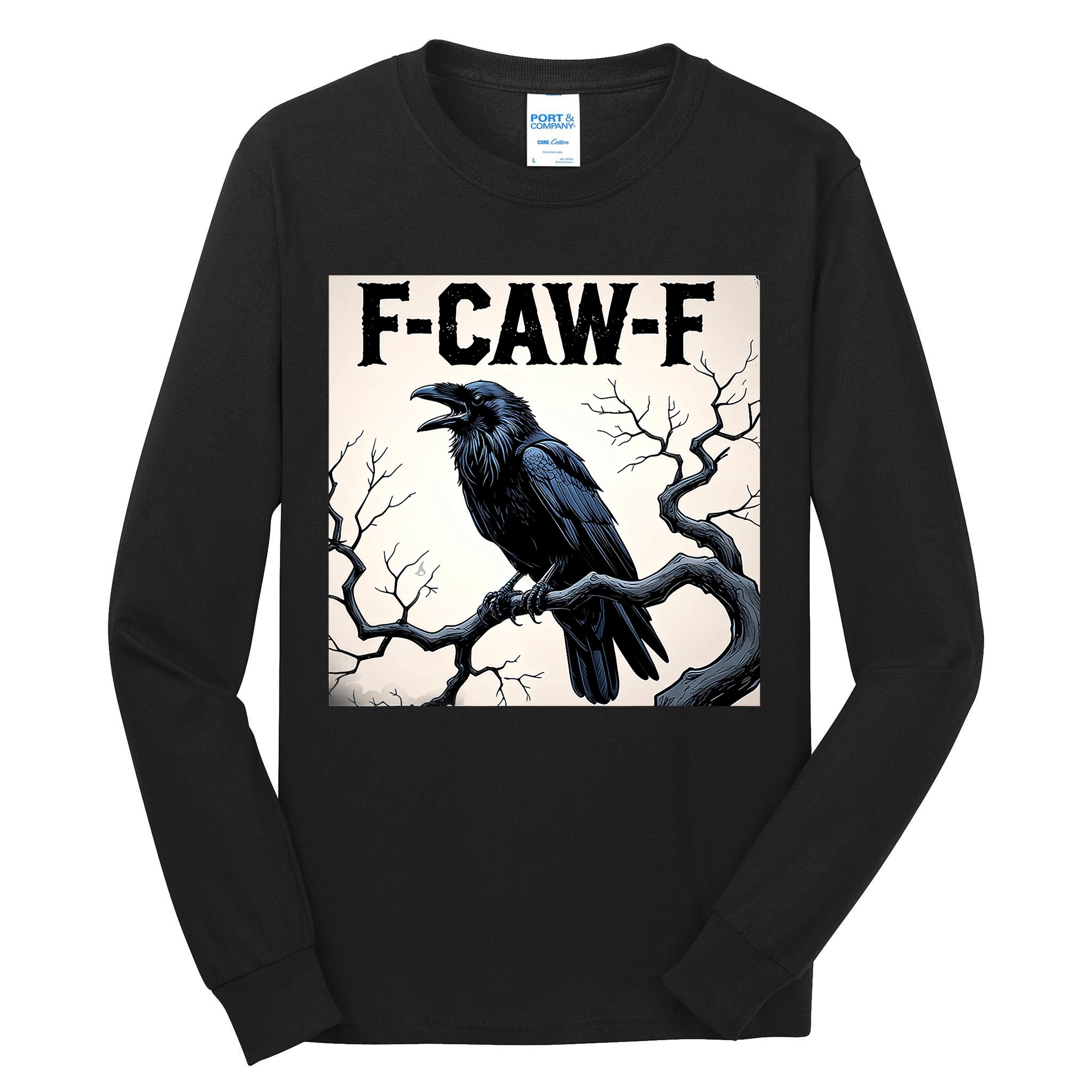 Funny F-Caw-F Crow Tall Long Sleeve T-Shirt