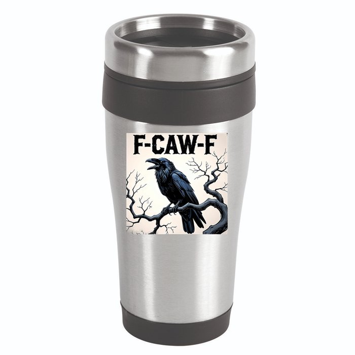 Funny F-Caw-F Crow 16oz Travel Tumbler