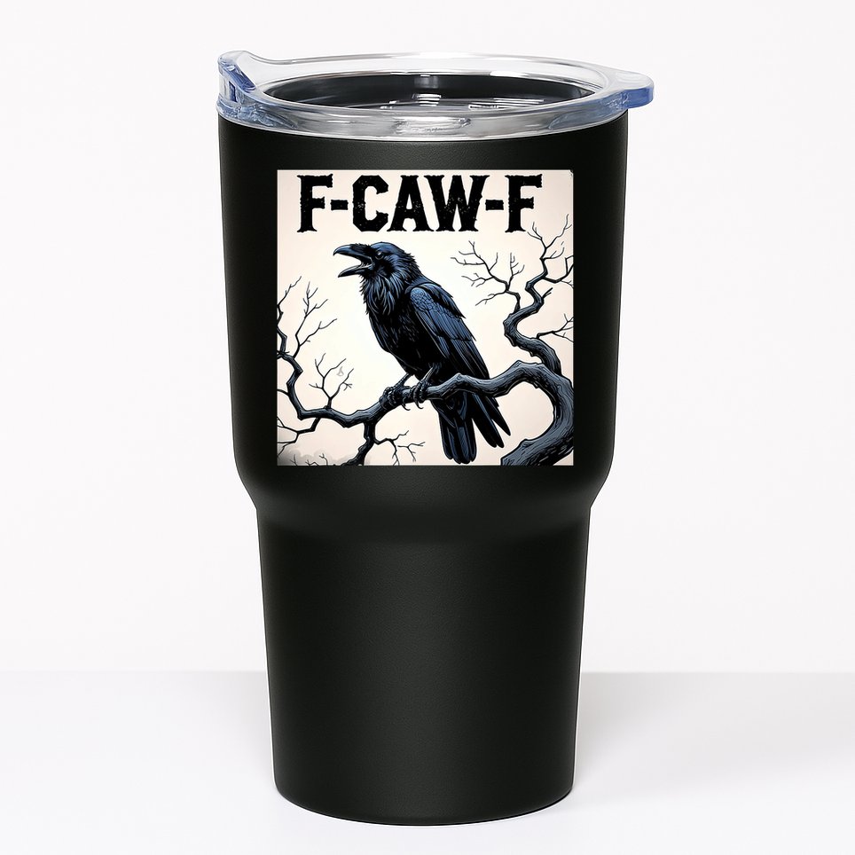Funny F-Caw-F Crow Tumbler