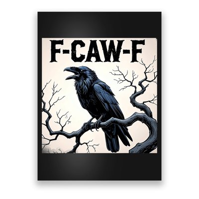 Funny F-Caw-F Crow Poster