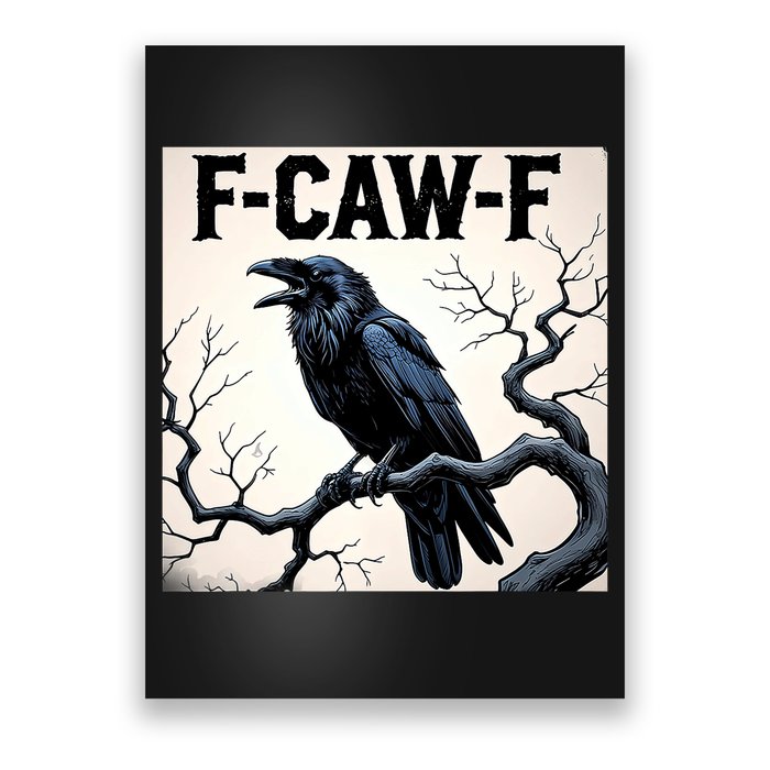 Funny F-Caw-F Crow Poster